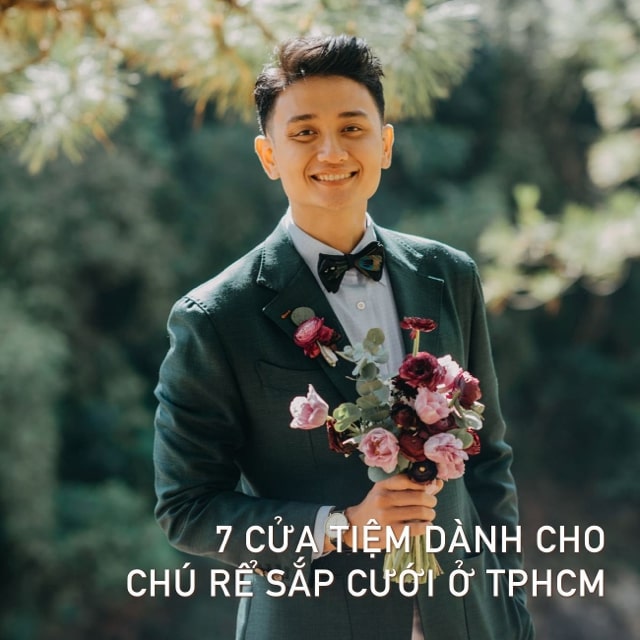 Photo by Review dịch vụ cưới | Vietnam on March 15, 2022. May be an image of 1 person, flower and text that says 'CỬA TIỆM DÀNH CHO CHÚ RỂ SẮP CƯỚI ở TPHCM'.